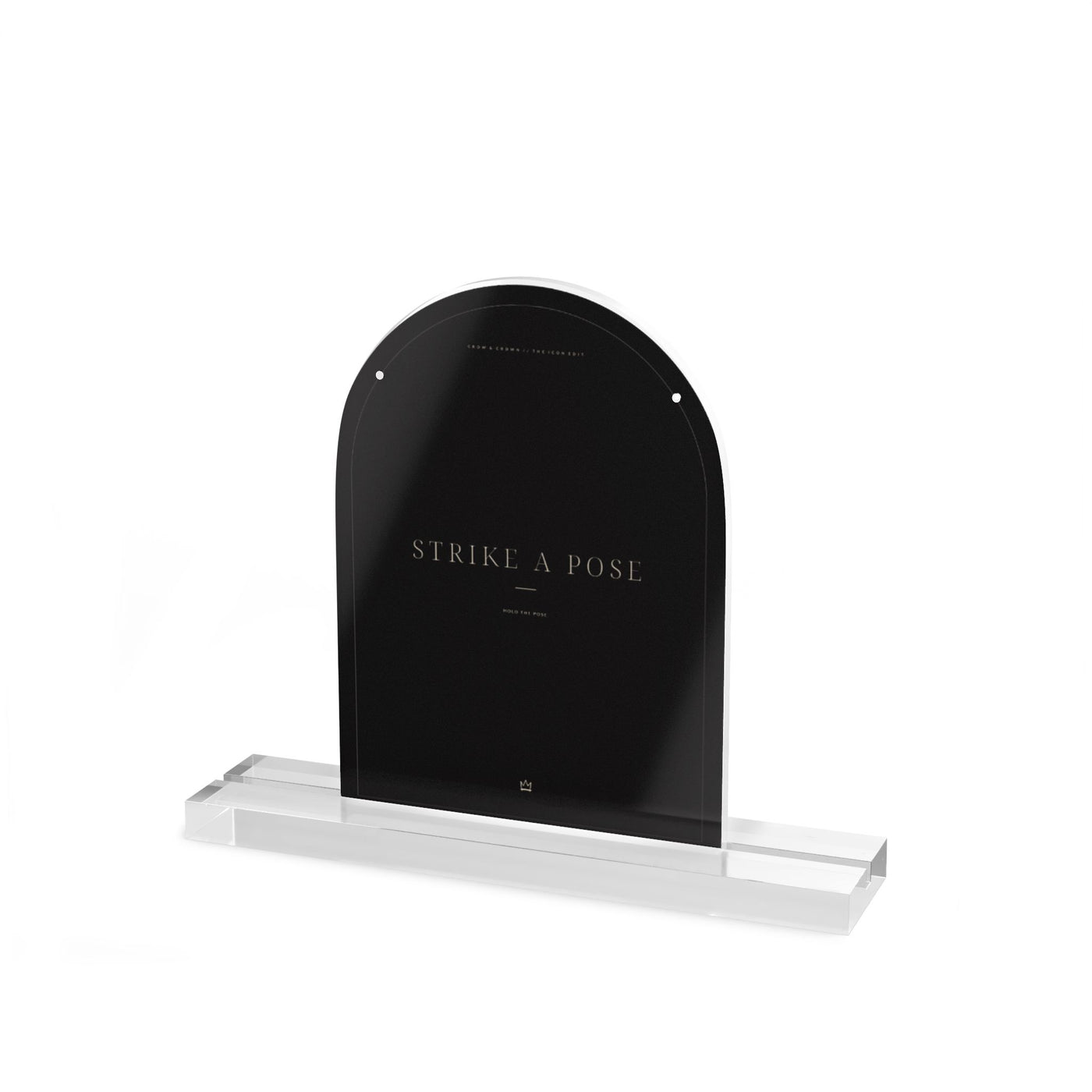Strike A Pose black acrylic display plaque with clear glossy base